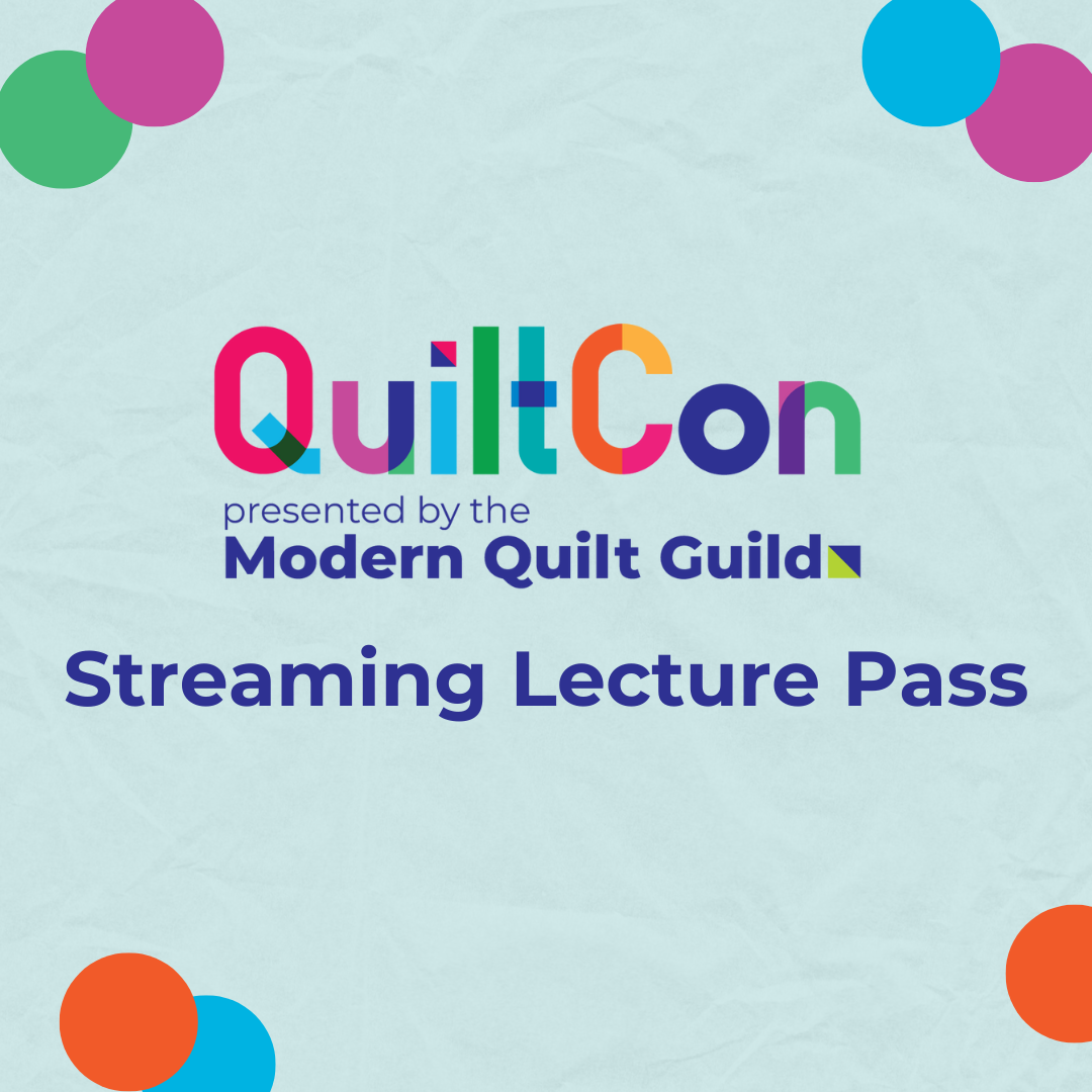 https://www.themodernquiltguild.com/wp-content/uploads/2023/12/Streaming-Lecture-Pass.png